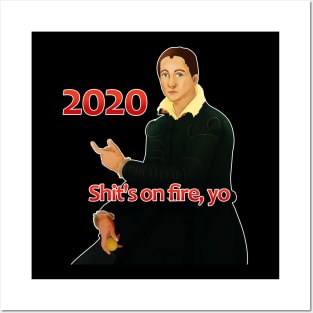 Shits on fire yo 2020 Posters and Art